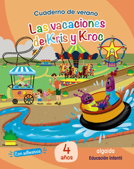 CUADERNO DE VERANO: LAS VACACIONES  DE KRIS Y KROC. 4 AOS