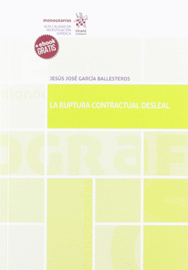 LA RUPTURA CONTRACTUAL DESLEAL