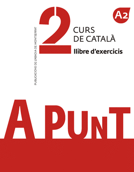 A PUNT. CURS DE CATAL�. LLIBRE D'EXERCICIS, 2