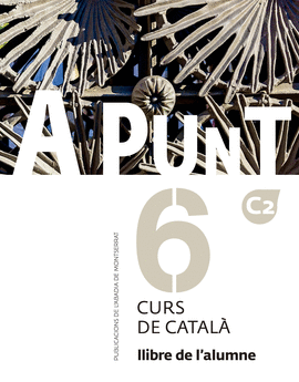 A PUNT. CURS DE CATAL. LLIBRE DE L'ALUMNE, 6