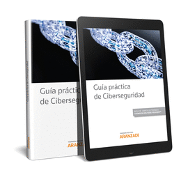 GUÍA PRÁCTICA DE CIBERSEGURIDAD (PAPEL + E-BOOK)