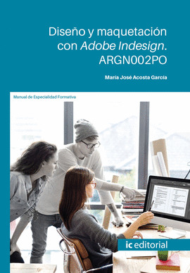 DISEO Y MAQUETACIN CON ADOBE INDESIGN. ARGN002PO