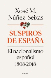 SUSPIROS DE ESPAA BREVE HISTORIA DEL NACIONALISMO ESPAOL