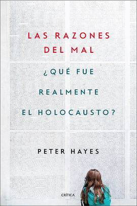 LAS RAZONES DEL MAL. QU FUE REALMENTE EL HOLOCAUSTO?