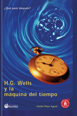 H.G.WELLS Y LA MAQUINA DEL TIEMPO