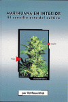 MARIHUANA EN INTERIOR. EL SENCILLO ARTE DEL CULTIVO