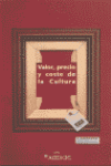 VALOR, PRECIO Y COSTE DE LA CULTURA