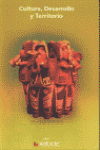 CULTURA, DESRROLLO Y TERRITORIO