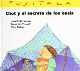 CHOT Y EL SECRETO DE LOS OASIS (TUSITALA)