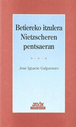 BETIEREKO ITZULERA NIETZSCHEREN PENTSAERAN