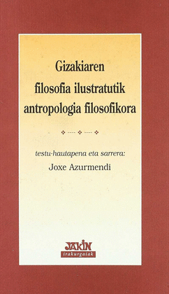 GIZAKIAREN FILOSOFIA ILUSTRATURIK ANTROPOLOGIA FILOSOFIKOA
