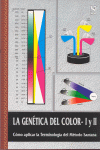 LA GENETICA DEL COLOR I Y II.