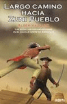 LARGO CAMINO HACIA ZUNI PUEBLO