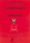 ALIMENTANDO TUS DEMONIOS