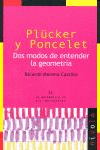 PLUCKER Y PONCELET DOS MODOS DE ENTENDER LA GEOMETRIA