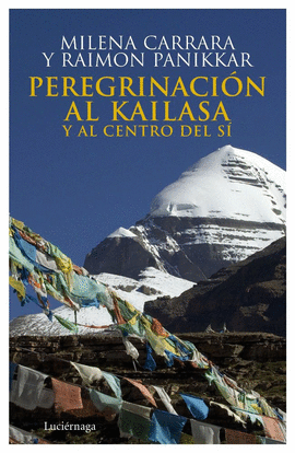 PEREGRINAJE A KAILASA Y AL CENTRO DEL SI