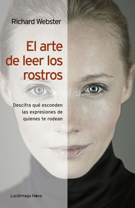 EL ARTE DE LEER LOS ROSTROS. APRENDE A LEER FCILMENTE Y DE UN VISTAZO QU PIENS