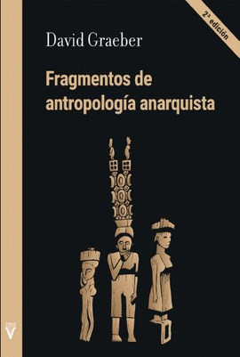 FRAGMENTOS DE ANTROPOLOGA ANARQUISTA