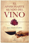 EL APASIONANTE MUNDO DEL VINO