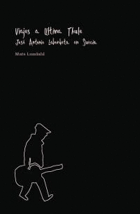 VIAJES A ULTIMA THULE. JOS� ANTONIO LABORDETA EN SUECIA