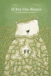 EL REY OSO BLANCO Y OTROS CUENTOS MARAVILLOSOS