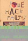 +QUE HACE FALTA?