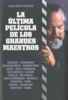 LA ULTIMA PELICULA DE LOS GRANDES MAESTROS