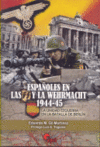 ESPAOLES EN LAS SS Y LA WEHRMACHT 1944-45