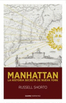 MANHATTAN -LA HISTORIA SECRETA DE NUEVA YORK