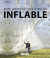INFLABLE. ARTE ARQUITECTURA Y DISEO
