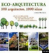 ECOARQUITECTURA/100 ARQUITECTOS 1000 IDEAS