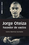 JORGE OTEIZA, HACEDOR DE VACIOS