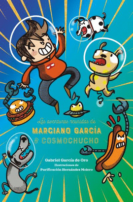 LAS AVENTURAS REUNIDAS DE MARCIANO GARCA & COSMOCHUCHO