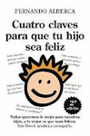 CUATRO CLAVES PARA QUE TU HIJO SEA FELIZ