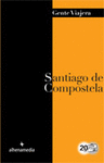 SANTIAGO DE COMPOSTELA 2012 GENTE VIAJERA