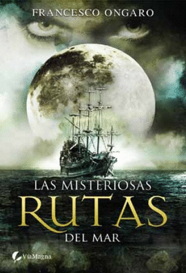 LAS MISTERIOSAS RUTAS DEL MAR