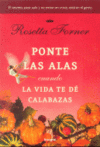 PONTE LAS ALAS CUANDO LA VIDA TE DE CALABAZAS