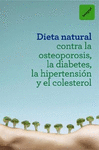 DIETA NATURAL CONTRA LA OSTEOPOROSIS, LA DIABETES, LA HIPERTENSIO