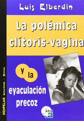 LA POLMICA CLTORIS-VAGINA Y LA EYACULACIN PRECOZ