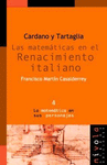 CARDANO Y TARTAGLIA LAS MATEMATICAS EN EL RENACIMIENTO ITALIANO