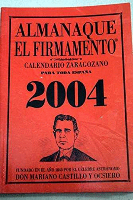 2004  ALMANAQUE EL FIRMAMENTO CALENDARIO ZARAGOZANO