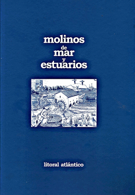MOLINOS DE MAR Y ESTUARIOS -2 EDICION