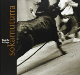 SOKAMUTURRA. LA SONRISA DEL MIEDO