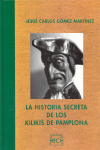 LA HISTORIA SECRETA DE LOS KILIKIS DE PAMPLONA