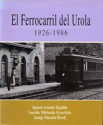 EL FERROCARRIL DEL UROLA 1926-1986