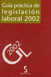 GUIA PRACTICA DE LEGISLACION LABORAL 2002