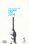 GUIA PRACTICA 2004 SEGURIDAD SOCIAL