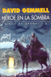 HEROE EN LA SOMBRA - CICLO DE DRENAI 3