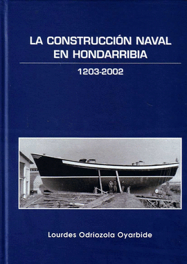 LA CONSTRUCCION NAVAL EN HONDARRIBIA 1203-2002