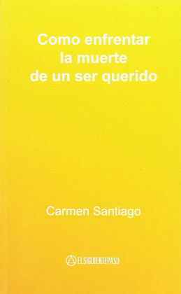 COMO ENFRENTAR LA MUERTE DE UN SER QUERIDO